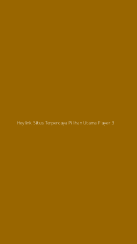 Tampilan Antarmuka Aplikasi Heylink Situs Terpercaya Pilihan Utama Player - 3