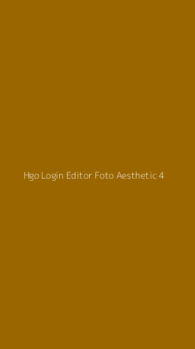 Tampilan Antarmuka Aplikasi Hgo Login Editor Foto Aesthetic - 4