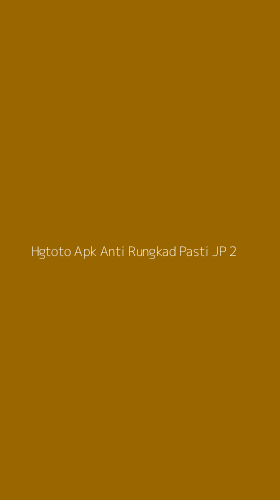 Tampilan Antarmuka Aplikasi Hgtoto Apk Anti Rungkad Pasti Jp - 2