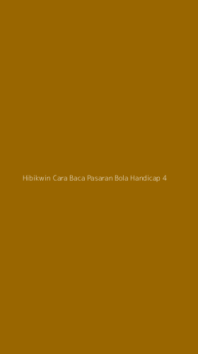 Tampilan Antarmuka Aplikasi Hibikwin Cara Baca Pasaran Bola Handicap - 4
