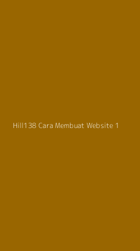 Tampilan Antarmuka Aplikasi Hill138 Cara Membuat Website - 1