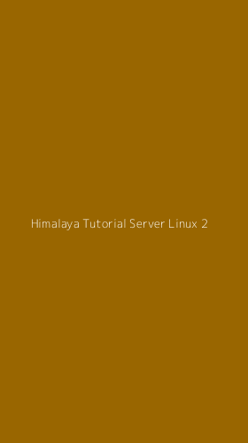 Tampilan Antarmuka Aplikasi Himalaya Tutorial Server Linux - 2