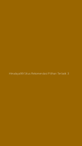 Tampilan Antarmuka Aplikasi Himalaya99 Situs Rekomendasi Pilihan Terbaik - 3
