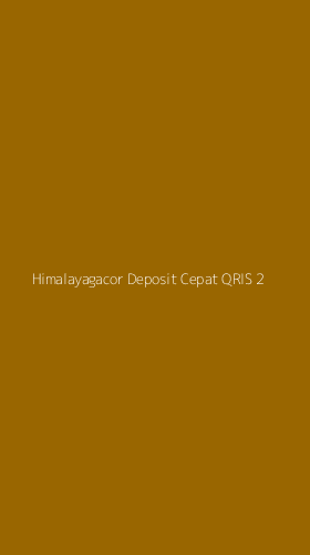 Tampilan Antarmuka Aplikasi Himalayagacor Deposit Cepat Qris - 2