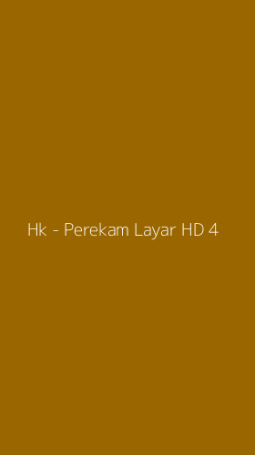 Tampilan Antarmuka Aplikasi Hk - Perekam Layar HD - 4