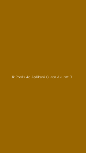 Tampilan Antarmuka Aplikasi Hk Pools 4d Aplikasi Cuaca Akurat - 3