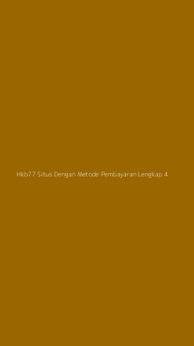 Tampilan Antarmuka Aplikasi Hkb77 Situs Dengan Metode Pembayaran Lengkap - 4