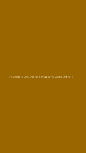 Tampilan Antarmuka Aplikasi Hktogelers Link Daftar Semua Jenis Game Online - 1