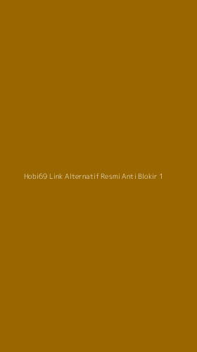 Tampilan Antarmuka Aplikasi Hobi69 Link Alternatif Resmi Anti Blokir - 1