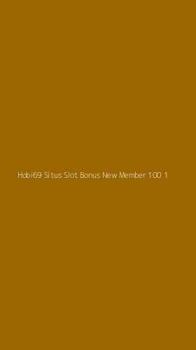 Tampilan Antarmuka Aplikasi Hobi69 Situs Slot Bonus New Member 100 - 1