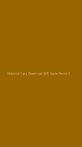 Tampilan Antarmuka Aplikasi Hobislot Cara Download Apk Game Resmi - 1