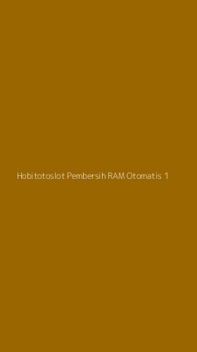 Tampilan Antarmuka Aplikasi Hobitotoslot Pembersih Ram Otomatis - 1