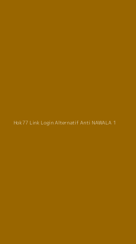 Tampilan Antarmuka Aplikasi Hok77 Link Login Alternatif Anti Nawala - 1