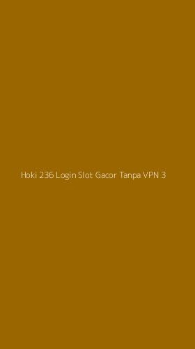 Tampilan Antarmuka Aplikasi Hoki 236 Login Slot Gacor Tanpa Vpn - 3