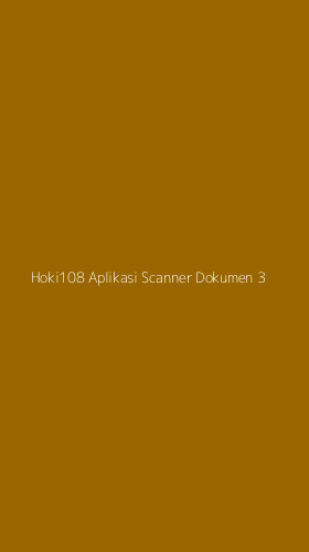 Tampilan Antarmuka Aplikasi Hoki108 Aplikasi Scanner Dokumen - 3