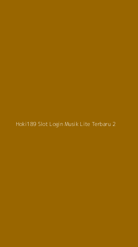 Tampilan Antarmuka Aplikasi Hoki189 Slot Login Musik Lite Terbaru - 2