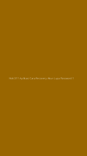 Tampilan Antarmuka Aplikasi Hoki311 Aplikasi Cara Recovery Akun Lupa Password - 1