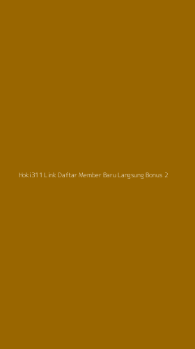 Tampilan Antarmuka Aplikasi Hoki311 Link Daftar Member Baru Langsung Bonus - 2