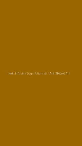 Tampilan Antarmuka Aplikasi Hoki311 Link Login Alternatif Anti Nawala - 1