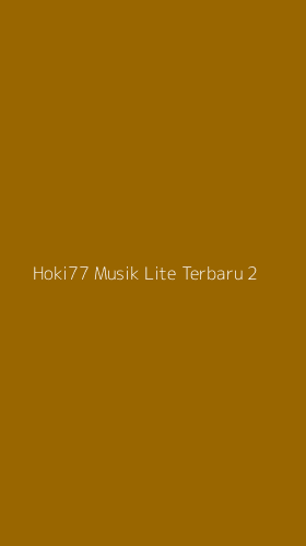 Tampilan Antarmuka Aplikasi Hoki77 Musik Lite Terbaru - 2