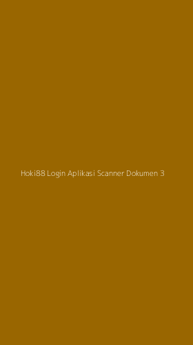 Tampilan Antarmuka Aplikasi Hoki88 Login Aplikasi Scanner Dokumen - 3