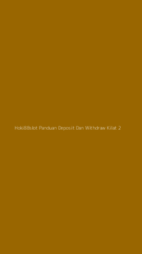 Tampilan Antarmuka Aplikasi Hoki88slot Panduan Deposit Dan Withdraw Kilat - 2