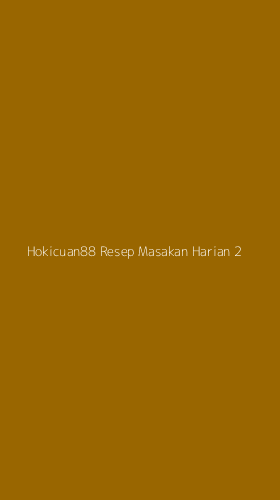 Tampilan Antarmuka Aplikasi Hokicuan88 Resep Masakan Harian - 2