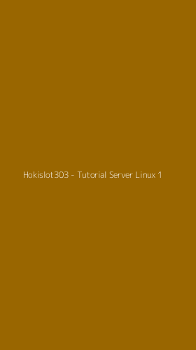 Tampilan Antarmuka Aplikasi Hokislot303 - Tutorial Server Linux - 1