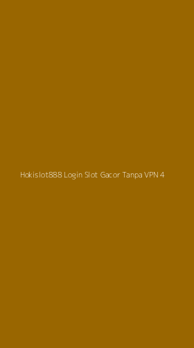 Tampilan Antarmuka Aplikasi Hokislot888 Login Slot Gacor Tanpa Vpn - 4