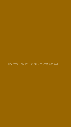 Tampilan Antarmuka Aplikasi Hokitoto88 Aplikasi Daftar Slot Resmi Android - 1