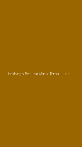 Tampilan Antarmuka Aplikasi Hokivegas Pemutar Musik Terpopuler - 4