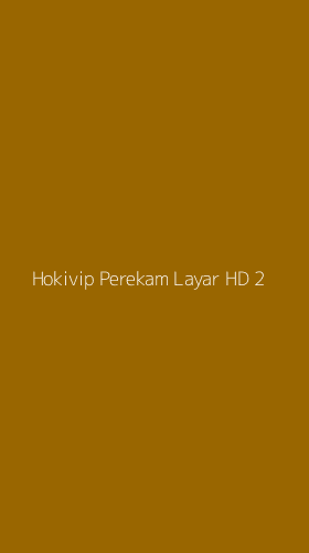 Tampilan Antarmuka Aplikasi Hokivip Perekam Layar Hd - 2