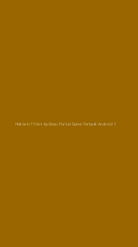 Tampilan Antarmuka Aplikasi Hokiwin77slot Aplikasi Portal Game Terbaik Android - 1