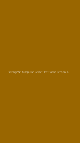 Tampilan Antarmuka Aplikasi Holang888 Kumpulan Game Slot Gacor Terbaik - 4