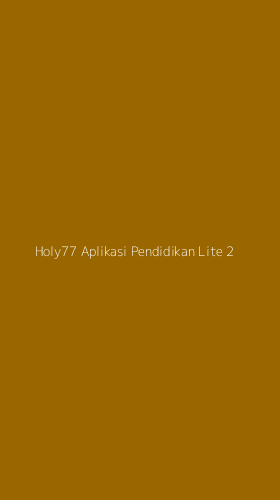 Tampilan Antarmuka Aplikasi Holy77 Aplikasi Pendidikan Lite - 2