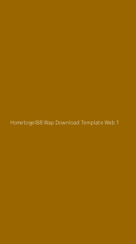Tampilan Antarmuka Aplikasi Hometogel88 Wap Download Template Web - 1