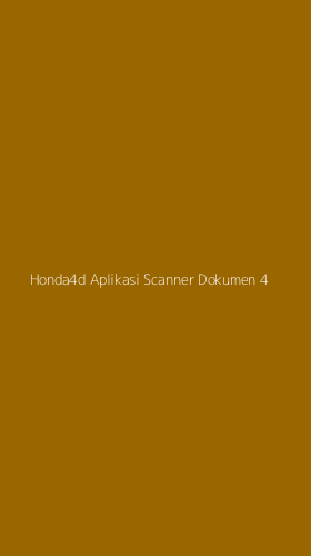Tampilan Antarmuka Aplikasi Honda4d Aplikasi Scanner Dokumen - 4