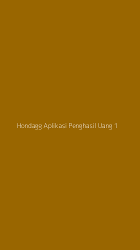 Tampilan Antarmuka Aplikasi Hondagg Aplikasi Penghasil Uang - 1
