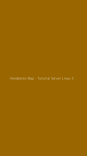 Tampilan Antarmuka Aplikasi Hondatoto Wap - Tutorial Server Linux - 3