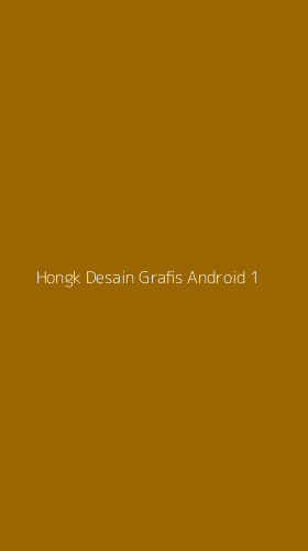Tampilan Antarmuka Aplikasi Hongk Desain Grafis Android - 1