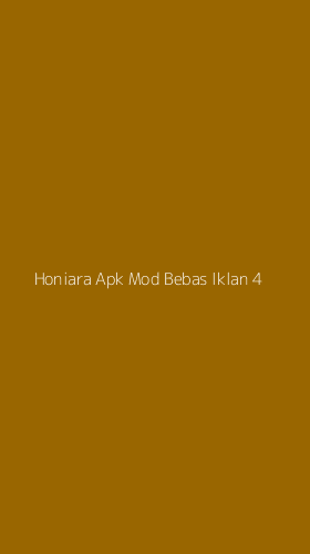 Tampilan Antarmuka Aplikasi Honiara Apk Mod Bebas Iklan - 4