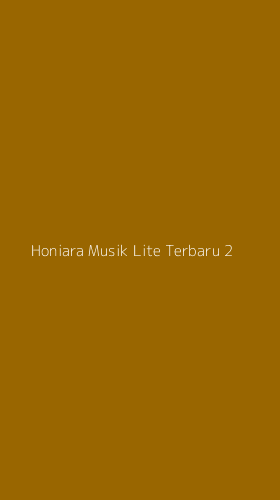 Tampilan Antarmuka Aplikasi Honiara Musik Lite Terbaru - 2