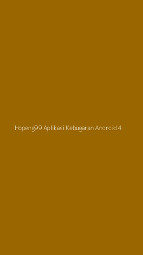 Tampilan Antarmuka Aplikasi Hopeng99 Aplikasi Kebugaran Android - 4