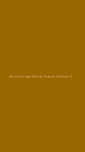 Tampilan Antarmuka Aplikasi Horetoto Login Aplikasi Scanner Dokumen - 3