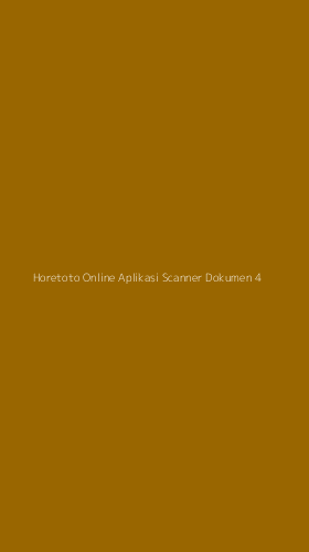 Tampilan Antarmuka Aplikasi Horetoto Online Aplikasi Scanner Dokumen - 4