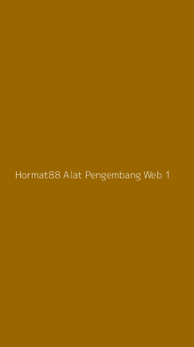 Tampilan Antarmuka Aplikasi Hormat88 Alat Pengembang Web - 1