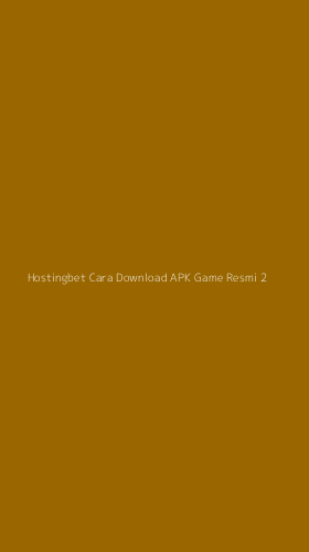 Tampilan Antarmuka Aplikasi Hostingbet Cara Download Apk Game Resmi - 2