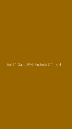 Tampilan Antarmuka Aplikasi Hot51 Game Rpg Android Offline - 4