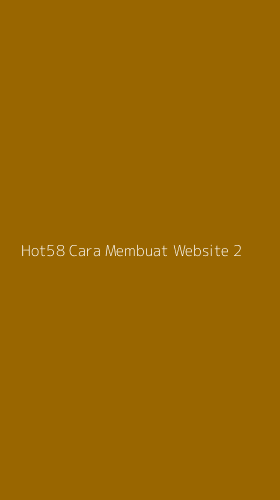 Tampilan Antarmuka Aplikasi Hot58 Cara Membuat Website - 2