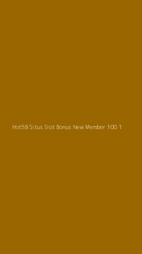 Tampilan Antarmuka Aplikasi Hot58 Situs Slot Bonus New Member 100 - 1